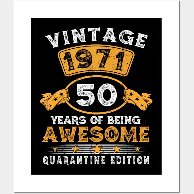 Vintage 1971 50 Years Of Being Awesome Quarantine Edition Wall Art by MartaHoward